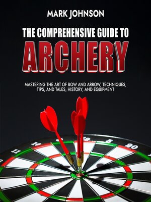 cover image of The Comprehensive Guide to Archery